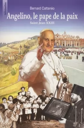 Couverture du produit · Angelino, le pape de la paix - Saint Jean XXIII