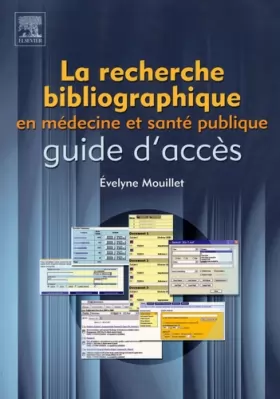 Couverture du produit · La recherche bibliographique en médecine et santé publique. : Guide d'accès