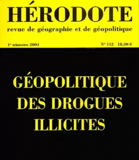 Couverture du produit · Hérodote, revue de géographie et de géopolitique, numéro 112 : Géopolitique des drogues illicites
