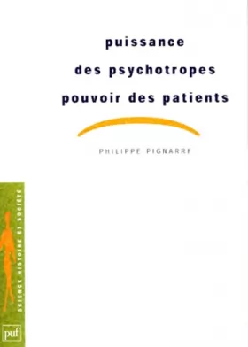 Couverture du produit · Puissance des psychotropes, pouvoir des patients