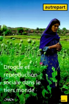 Couverture du produit · Drogue et reproduction sociale dans le tiers monde