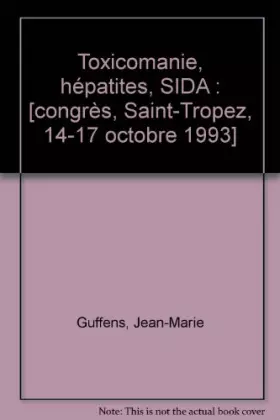 Couverture du produit · Toxicomanie, hépatites, sida