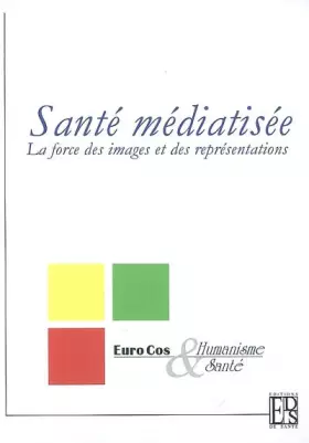 Couverture du produit · Santé médiatisée: La force des images et des représentations