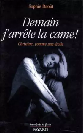 Couverture du produit · DEMAIN J'ARRETE LA CAME ! Christine... comme une étoile