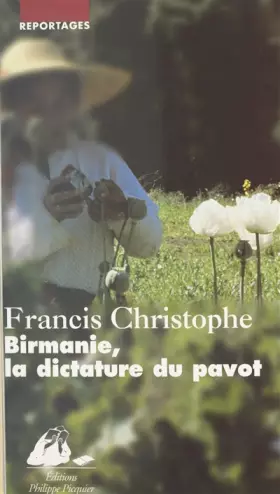 Couverture du produit · Birmanie, la dictature du pavot