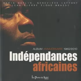 Couverture du produit · Indépendances africaines: Le cinquantenaire 1960-2010