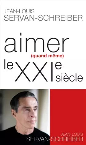 Couverture du produit · Aimer (quand même) le XXIe siècle