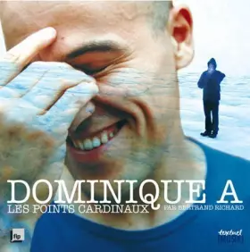 Couverture du produit · Dominique A : Les points cardinaux