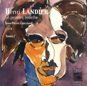 Couverture du produit · Henri Landier, le peintre rebelle : Tome 1