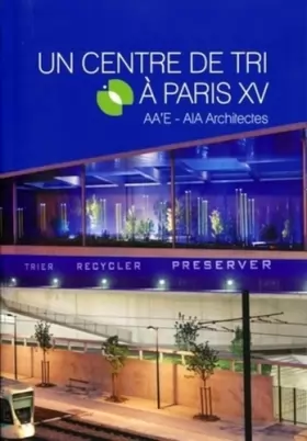 Couverture du produit · Un centre de tri à Paris XV: AA'E - AIA Architectes