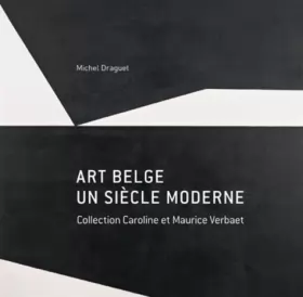 Couverture du produit · Art Belge - Un siècle moderne