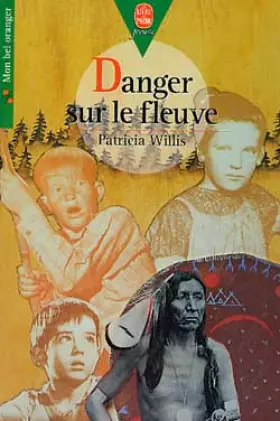 Couverture du produit · Danger sur le fleuve