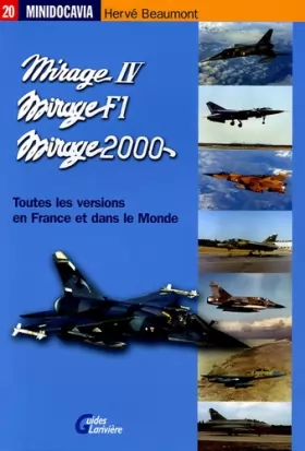 Couverture du produit · Les Mirage IV, Mirage F1 et Mirage 2000 en France et dans le Monde