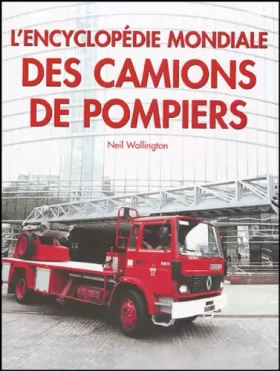 Couverture du produit · L'encyclopédie mondiale des camions de pompiers