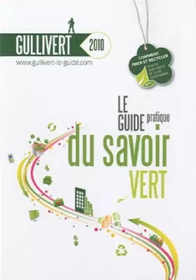Couverture du produit · Gullivert 2010 : Le guide pratique du savoir vert