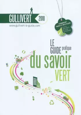 Couverture du produit · Gullivert 2010 : Le guide pratique du savoir vert