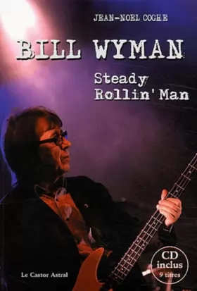 Couverture du produit · Bill Wyman - Steady rollin'man - CD offert