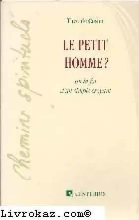 Couverture du produit · Le petit homme?, ou, La foi d'un simple croyant