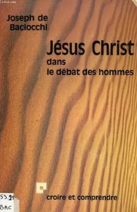Couverture du produit · Jésus-Christ dans le débat des hommes