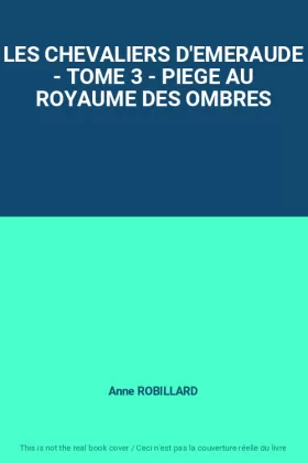 Couverture du produit · LES CHEVALIERS D'EMERAUDE - TOME 3 - PIEGE AU ROYAUME DES OMBRES