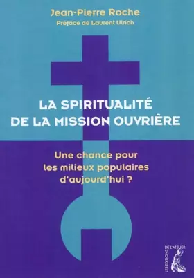 Couverture du produit · La spiritualité de la mission ouvrière