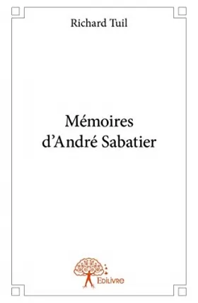 Couverture du produit · Mémoires d'André Sabatier