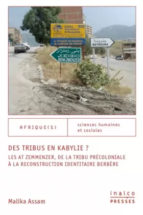 Couverture du produit · Des tribus en Kabylie ?: Les At Zemmenzer, de la tribu précoloniale à la reconstruction identitaire berbère