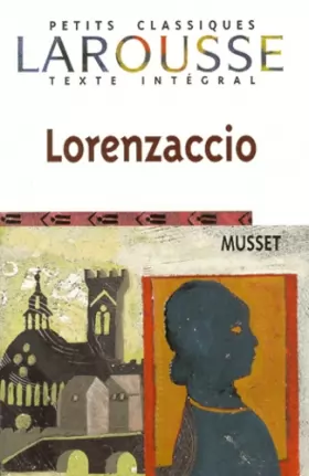 Couverture du produit · Lorenzaccio, texte intégral