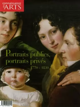 Couverture du produit · PORTRAITS PUBLICS. PORTRAITS PRIVES. 1770-1830
