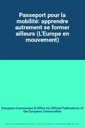 Couverture du produit · Passeport pour la mobilité: apprendre autrement se former ailleurs (L'Europe en mouvement)
