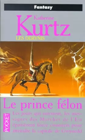 Couverture du produit · Les Derynis, La trilogie des Héritiers (918-928) Tome 3 : Le prince Félon