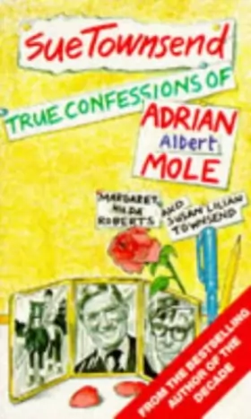 Couverture du produit · True Confessions of Adrian Albert Mole, Margaret Hilda Roberts and Susan Lilian Townsend