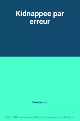 Couverture du produit · Kidnappee par erreur