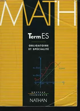 Couverture du produit · MATHEMATIQUES TERMINALES E/S. Enseignement obligatoire et de spécialité, Edition 1994