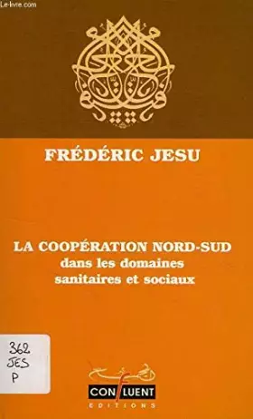 Couverture du produit · Pour une éthique de la coopération Nord-Sud dans les domaines sanitaires et sociaux