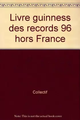 Couverture du produit · Livre guinness des records 96 hors France                                                     120296