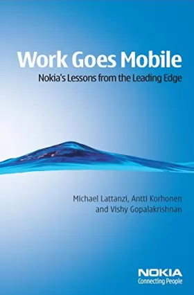 Couverture du produit · Work Goes Mobile: Nokia′s Lessons from the Leading Edge