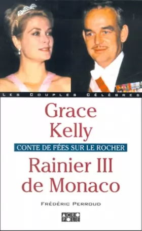 Couverture du produit · Grace Kelly et Rainier III de Monaco
