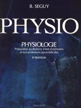 Couverture du produit · PHYSIOLOGIE. Préparation au diplôme d'état d'infirmière et aux professions paramédicales, 3ème édition