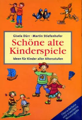 Couverture du produit · Schöne Alte Kinderspiele. Ideen Für Kinder Aller Altersstufen