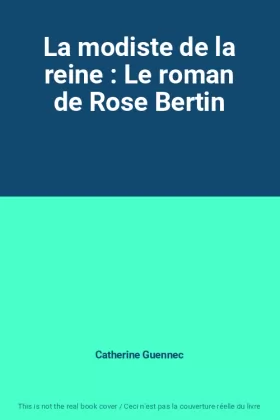 Couverture du produit · La modiste de la reine : Le roman de Rose Bertin