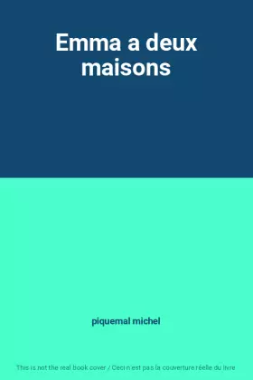 Couverture du produit · Emma a deux maisons