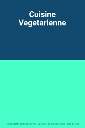 Couverture du produit · Cuisine Vegetarienne