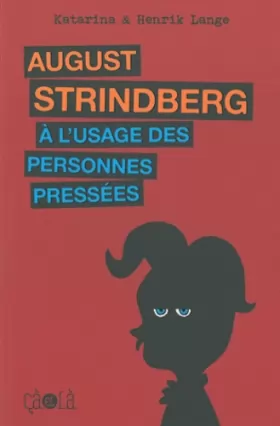 Couverture du produit · August Strindberg à l'usage des personnes pressées