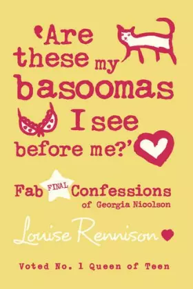 Couverture du produit · Are These My Basoomas I See Before Me?': Fab Final Confessions of Georgia Nicolson