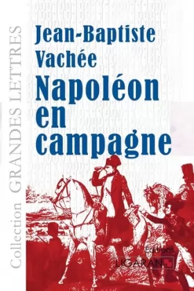 Couverture du produit · Napoléon en campagne (grands caractères)