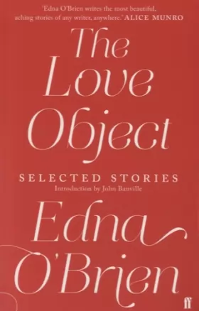 Couverture du produit · The Love Object: Selected Stories of Edna O'Brien