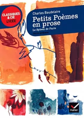 Couverture du produit · Petits Poèmes en prose, Le Spleen de Paris - Classiques & Cie lycée