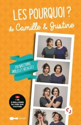 Couverture du produit · Les pourquoi de Camille et Justine: 150 questions drôles et décalées