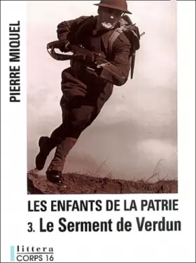 Couverture du produit · Les Enfants de la Patrie, Tome 3 : Le Serment de Verdun